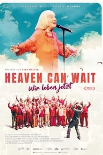 Heaven can wait - Wir leben jetzt